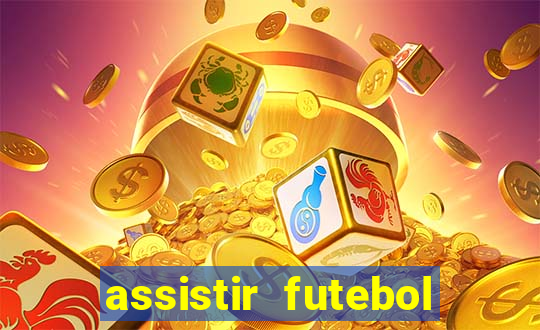 assistir futebol online multi canais